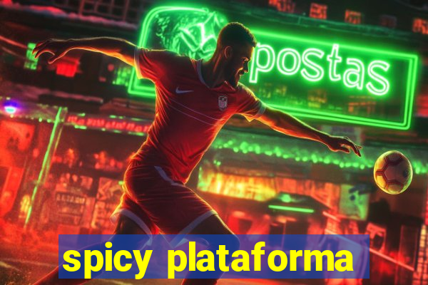 spicy plataforma